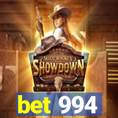 bet 994